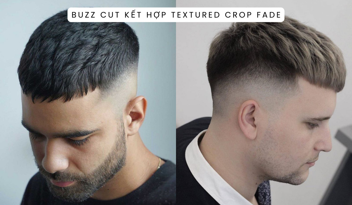 Buzz Cut Kết Hợp Textured Crop Fade