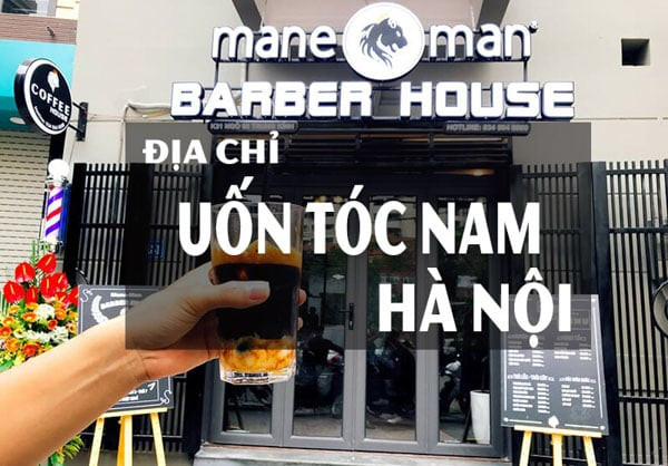 Địa chỉ uốn tóc nam nhẹ uy tín tại Hà Nội
