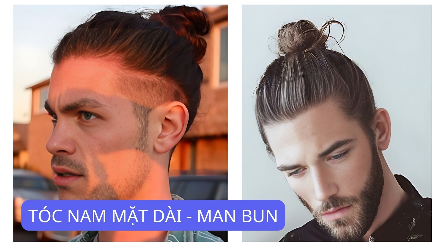 Nam giới với kiểu tóc Man Bun cá tính, phù hợp khuôn mặt dài